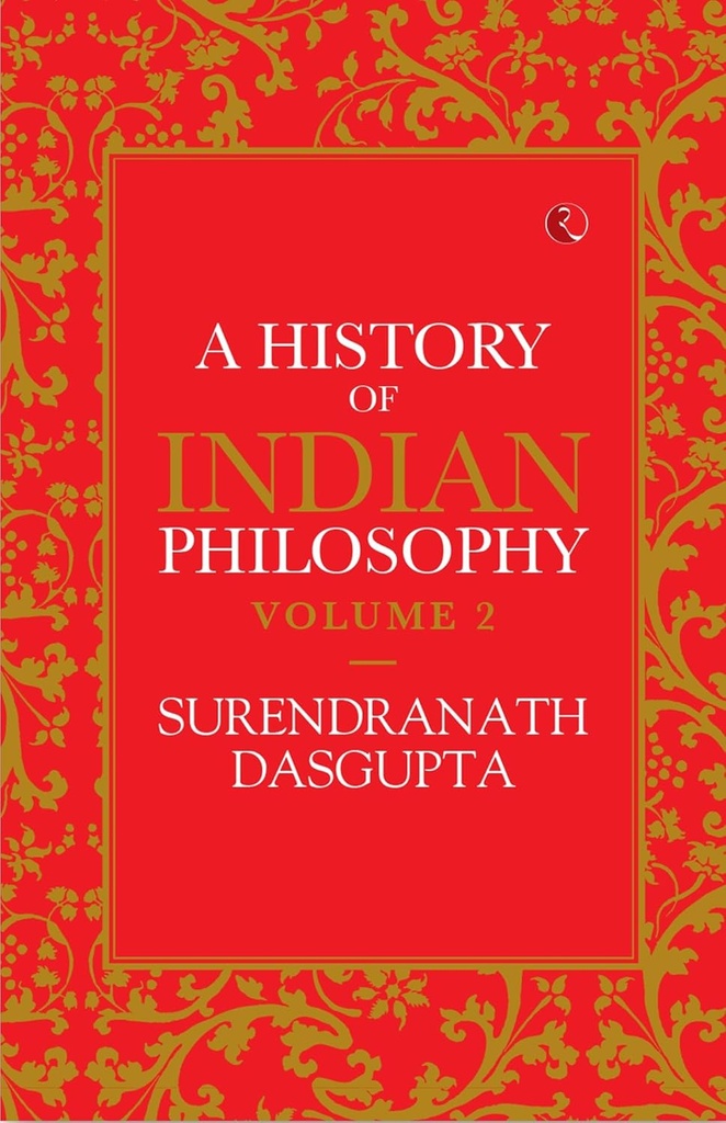 A History of Indian Philosophy Vol. 2 (Rupa)