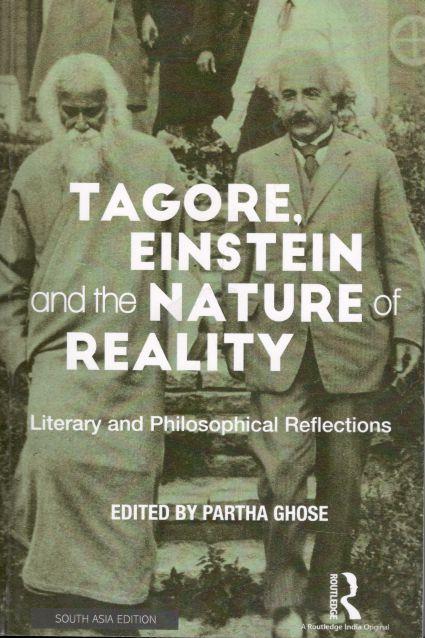 Tagore, Einstein and the Nature of Reality