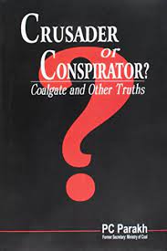 Crusader or Conspirator ? Coalgate and Other Truths
