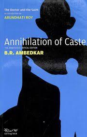 Annihilation of Caste : The Annotated Critical Edition