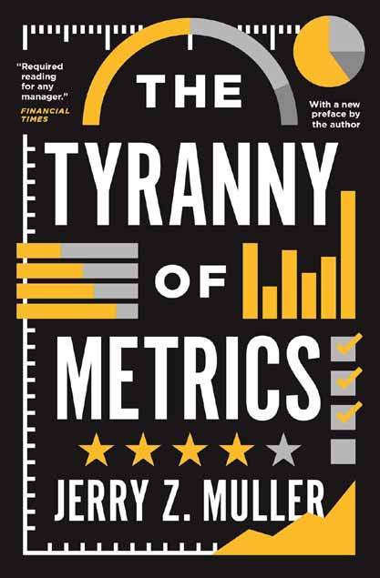 The Tyranny Of Metrics (Princeton Press)