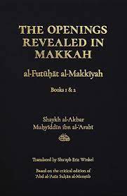 The Openings Revealed In Makkah : Al Futuhat Al-Makkiyah Book 1&2