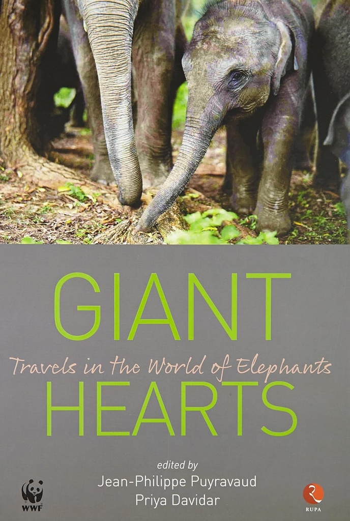 Giant Hearts : Travels in the World of Elephants