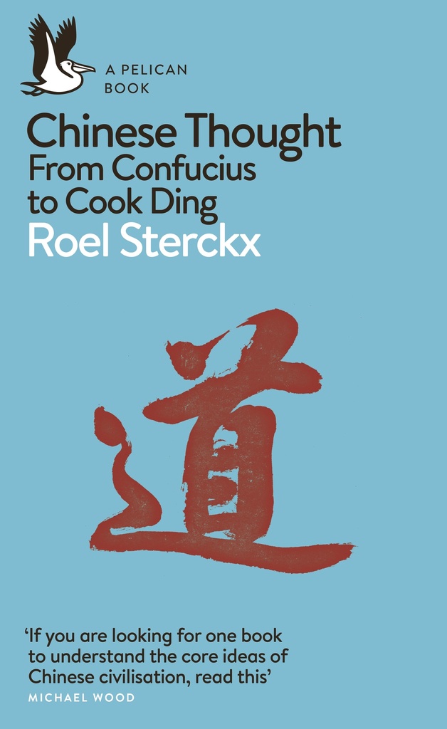 Chinese Thought From Confucius to Cook Ding (PB)