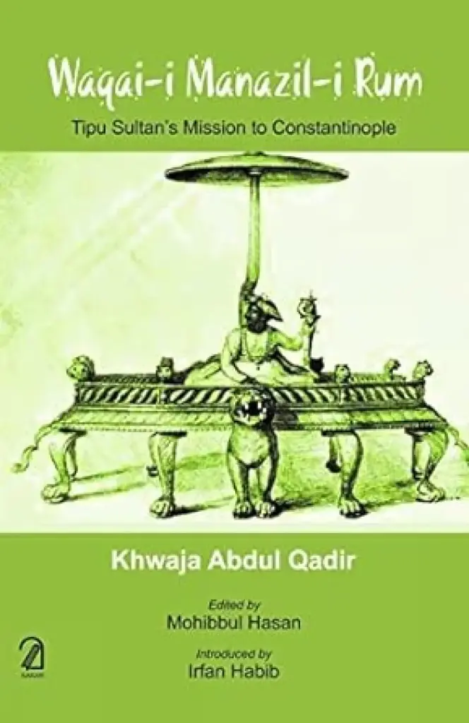 Waqai-I Manazil-I Rum : Tipu Sultans Mission to Constantinopl