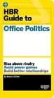 HBR Guide to Office Politics