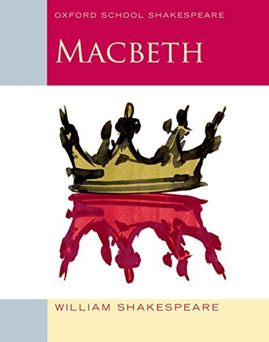 Macbeth : Oxford School Shakespeare