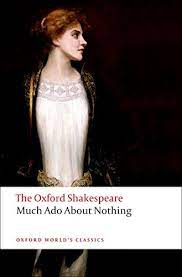 Much Ado About Nothing : The Oxford Shakespeare