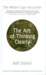 The Art of Thinking Clearly (Sceptre)