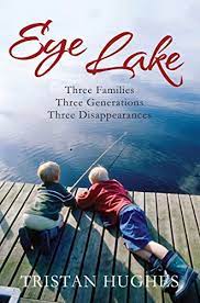 Eye Lake : Three Families Three Generations Three Disappearances