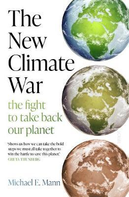 The New Climate War : The Fight To Take Back Our Planet