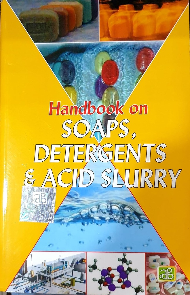 Handbook On Soaps, Detergents & Acid Slurry