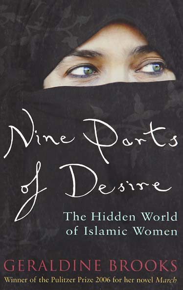 Nine Parts of Desire : The Hidden World of Islamic Women