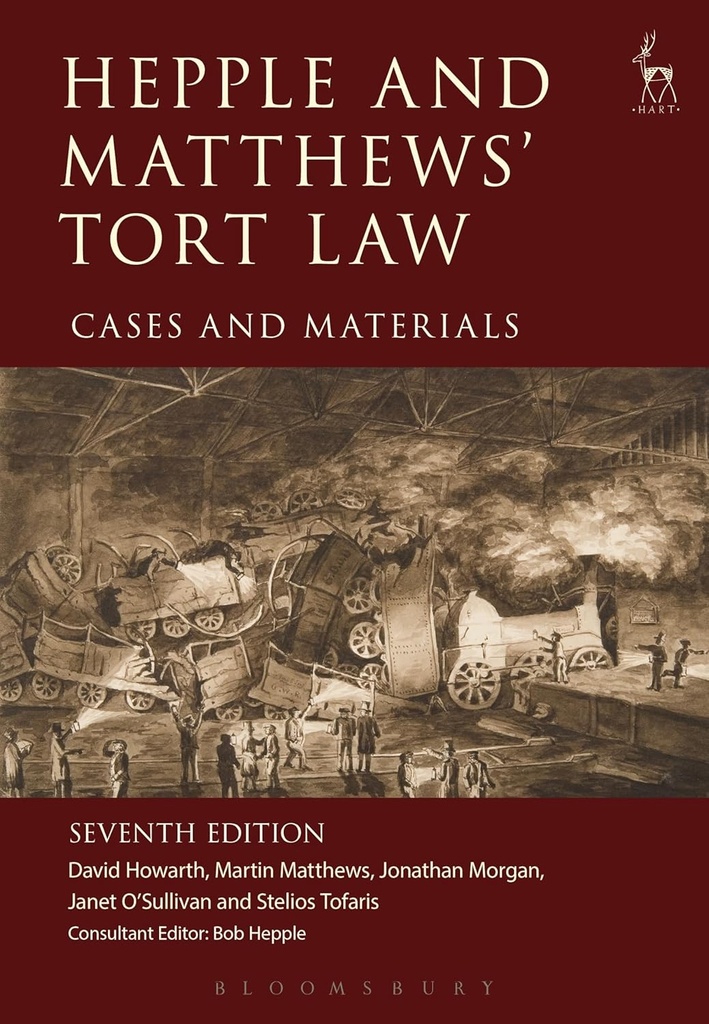 Hepple And Matthews Tort Law : Case And Materials (Seventh Edition)