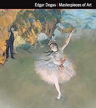Edgar Degas Masterpieces of Art