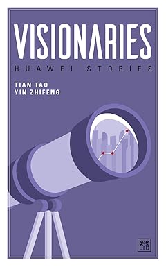 Huawei Stories : Visionaries