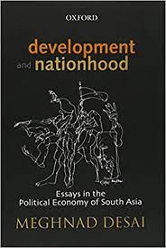 Development And Nationhood : Essays In The Political Economy of South Asia