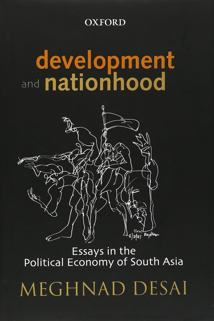 Development And Nationhood : Essays In The Political Economy of South Asia