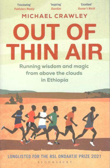 Out of Thin Air : Running Wisdom And Magic From Above The Clouds In Ethiopia
