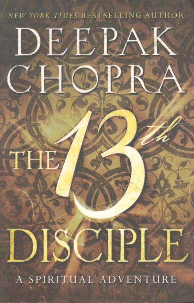 The 13th Disciple : A Spiritual Adventure