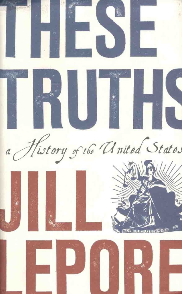 These Truth : A History Of the United States