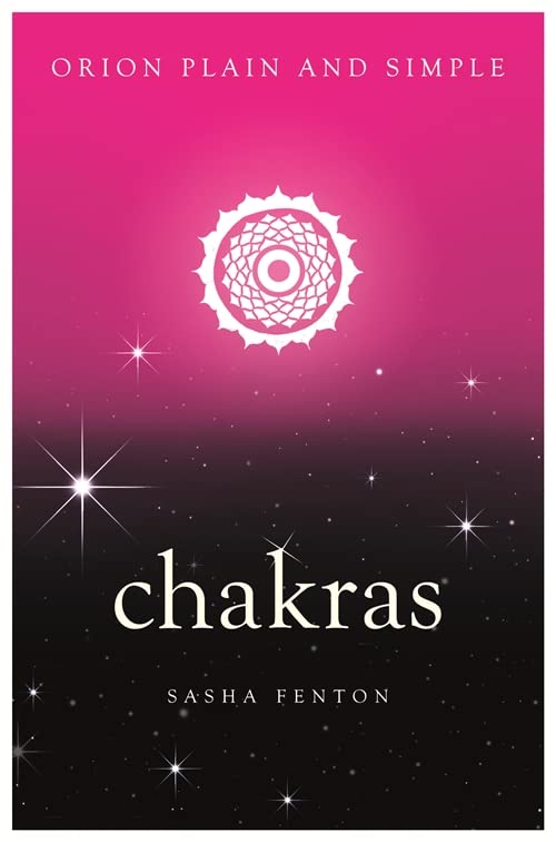 CHAKRAS : ORION PLAIN AND SIMPLE