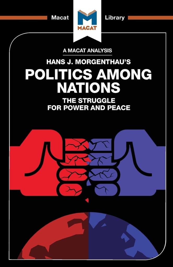 An Analysis of Hans J. Morgenthaus Politics Among Nations