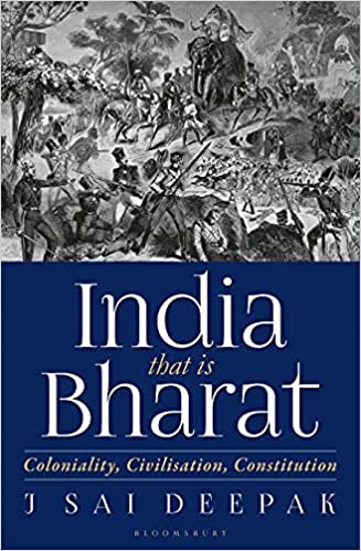 India that is Bharat : Coloniality, Civilisation, Constitution