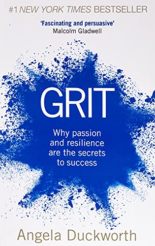 Grit : Why Passion and Resilience are The Secrets To Success