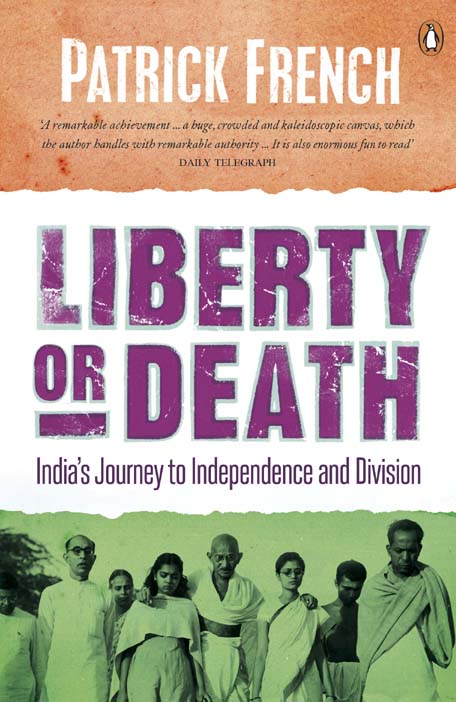 Liberty or Death: Indias Journey to Independence and Division