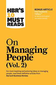 On Managing People (Vol. 2) : HBRS 10 Must Reads