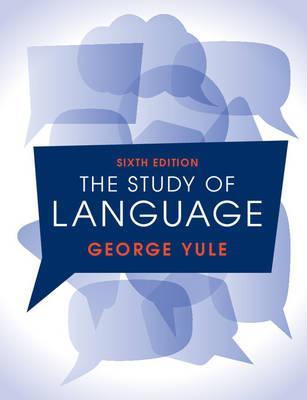 The Study Of Language : Sixth Edition
