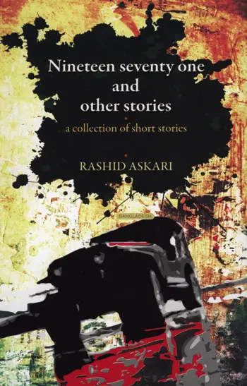Nineteen seventy one and other stories: a collection of short stories
