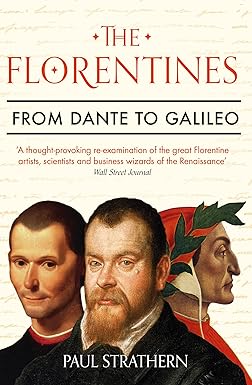 The Florentines: From Dante to Galileo