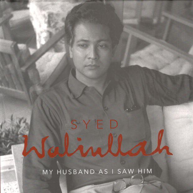 Syed Waliullah : My Husband As I Saw Him