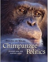 Chimpanzee Politics : Power and Sex Among Apes