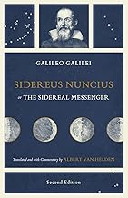 Sidereus Nuncius or The Sidereal Messenger