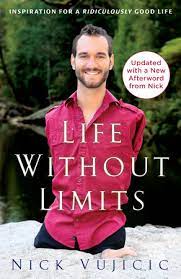 Life Without Limits : Inspiration for a Ridiculously Good Life