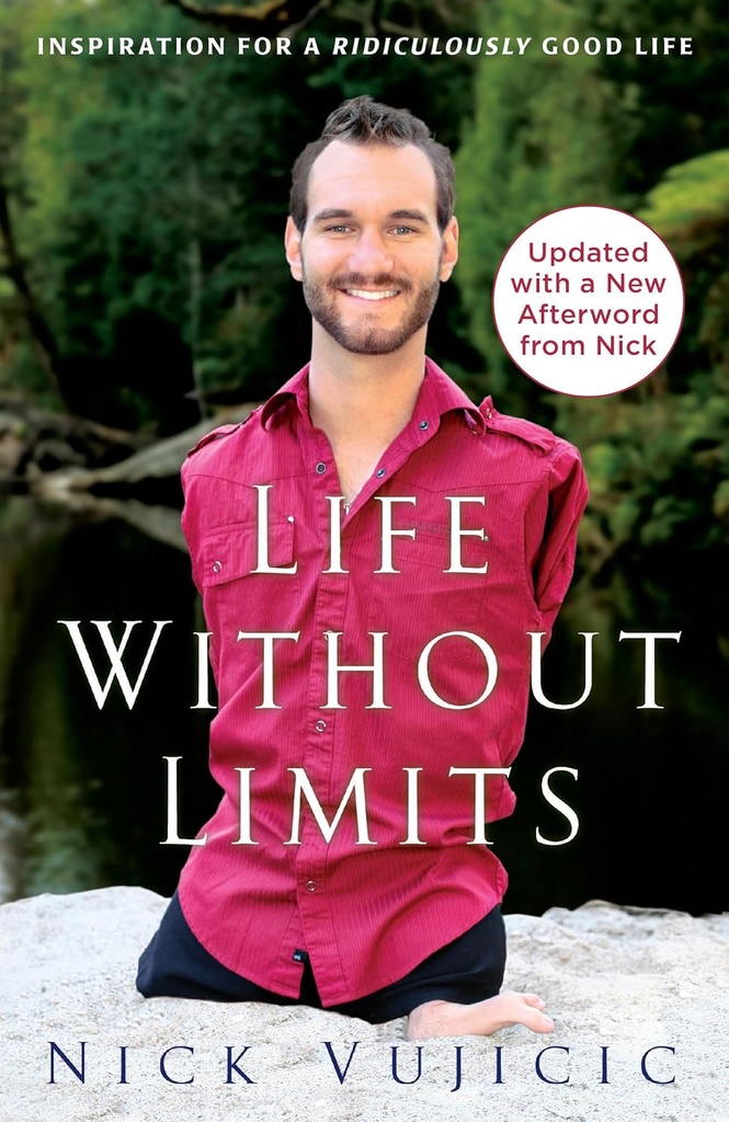 Life Without Limits : Inspiration for a Ridiculously Good Life