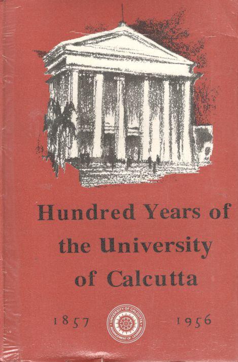 Hundred Years of The University of Calcutta 1857-1956