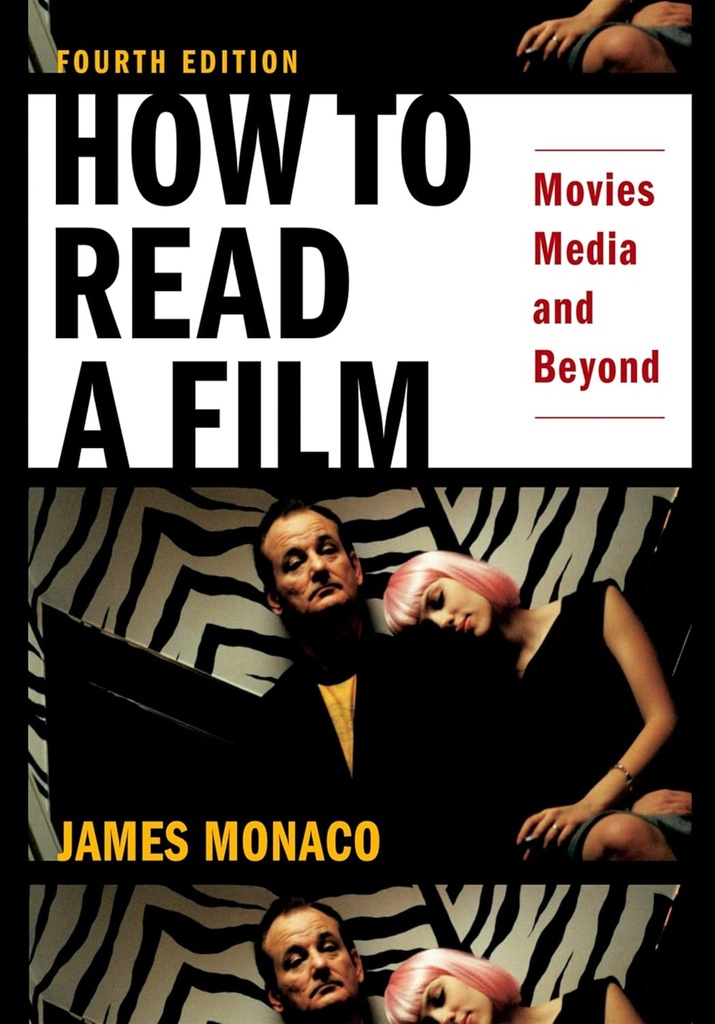 How To Read A Film : Movies Media and Beyond