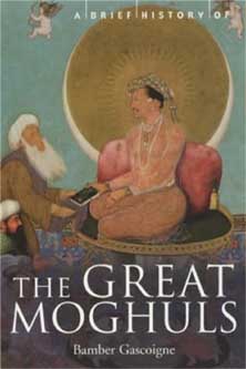 A Brief History of The Great Moghuls