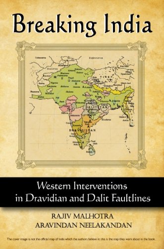 Breaking India : Western Interventions in Dravidian and Dalit Faultlines