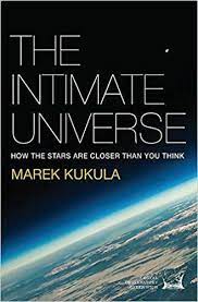 The Intimate Universe : How The Stars Are Closer Than You Think
