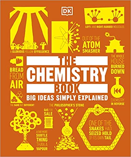 The Chemistry Book : Big Ideas Simply Explained