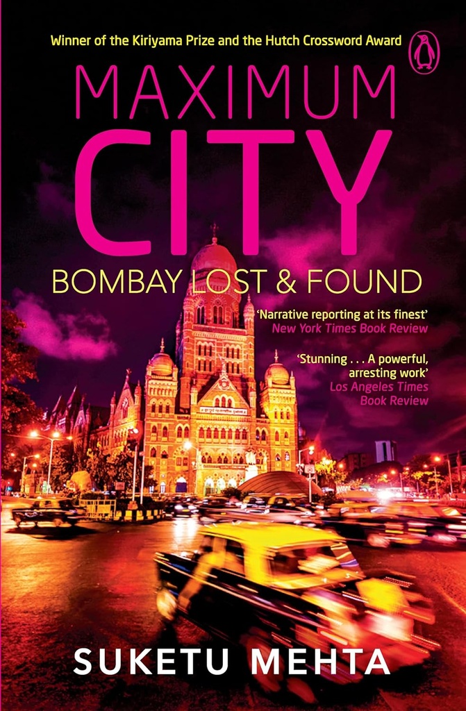 Maximum City : Bombay Lost & Found