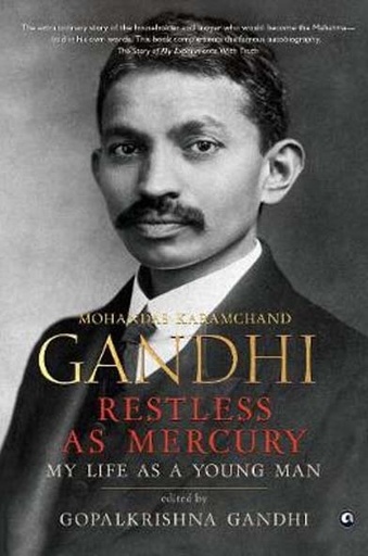 [9788194874140-1] Gandhi : Restless As Mercury My Life As A Young Man