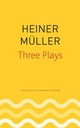 Three Plays (Heiner Muller)