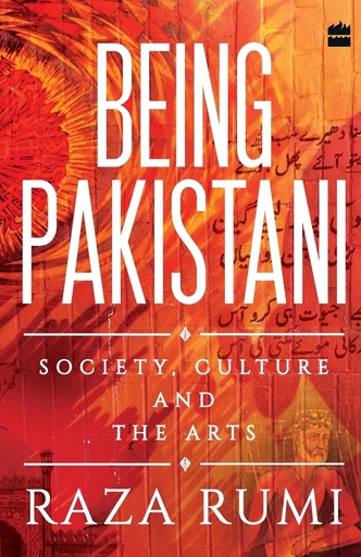 [9789352776054-1] Being Pakistani : Society, Culture And The Arts