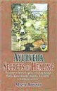 Ayurveda Secrets Of Healing